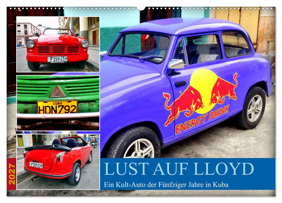Lust auf LLOYD - Ein Kult-Auto der Fünfziger Jahre in Kuba (CALVENDO Wandkalender 2027)