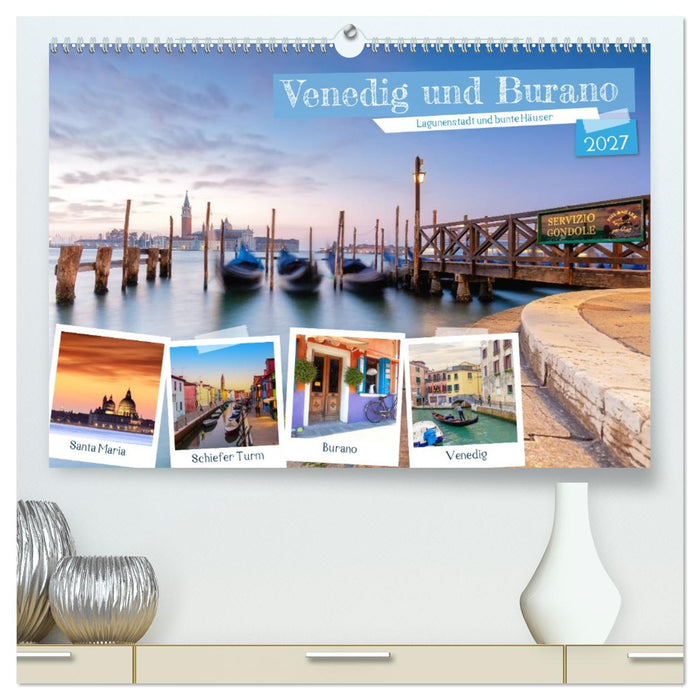 Venedig und Burano - Lagunenstadt und bunte Häuser (CALVENDO Premium Wandkalender 2027)