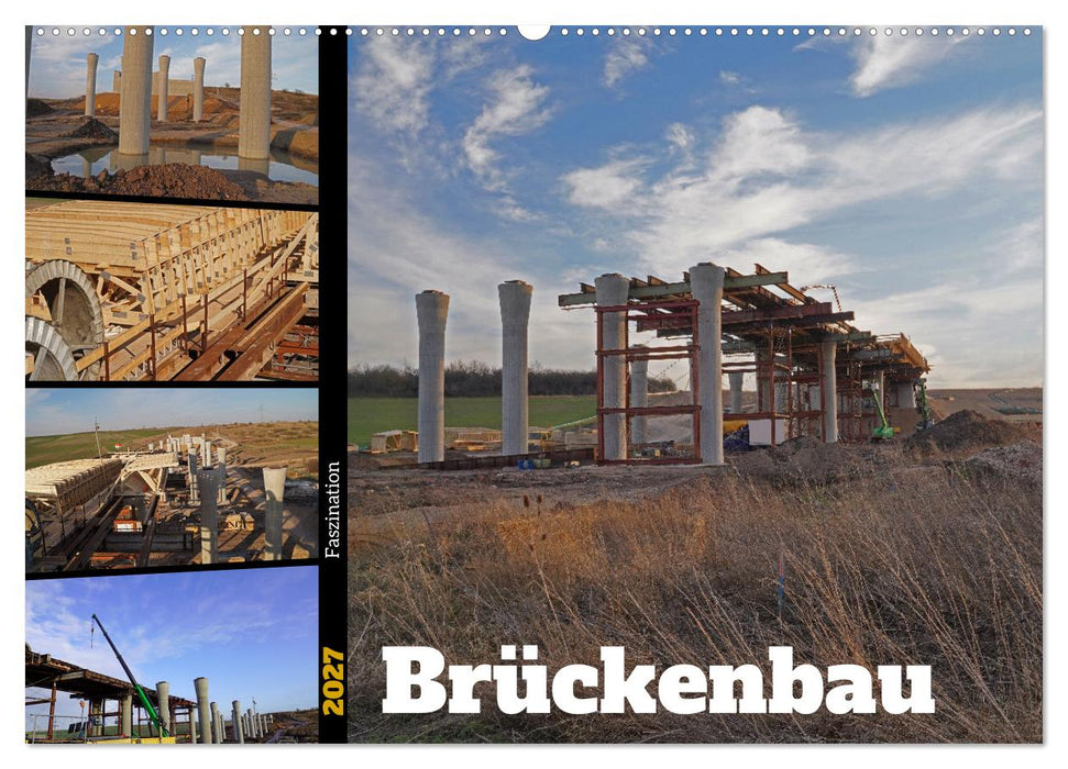 Faszination Brückenbau (CALVENDO Wandkalender 2027)