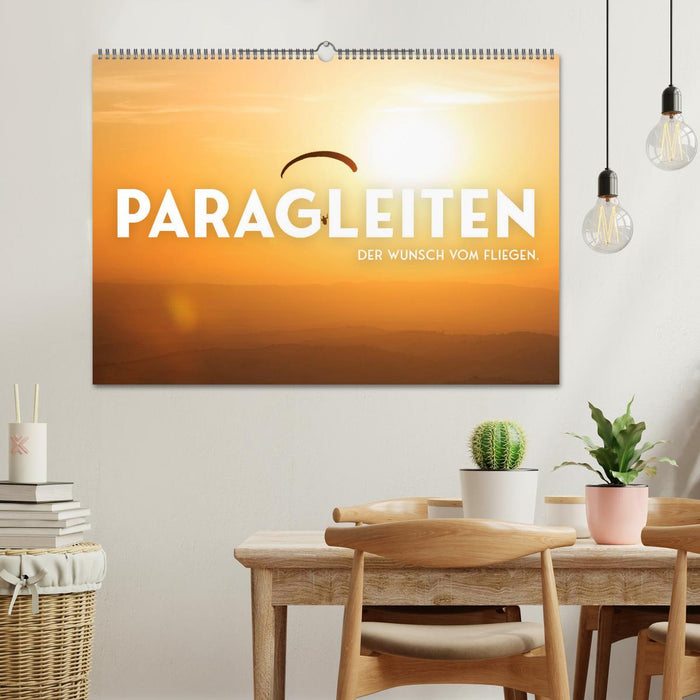 Paragleiten - Der Wunsch vom Fliegen. (CALVENDO Wandkalender 2027)