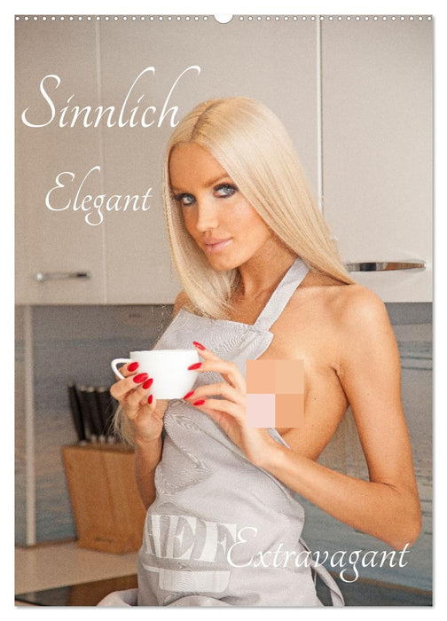 Sinnlich Elegant - Extravagant (CALVENDO Wandkalender 2027)