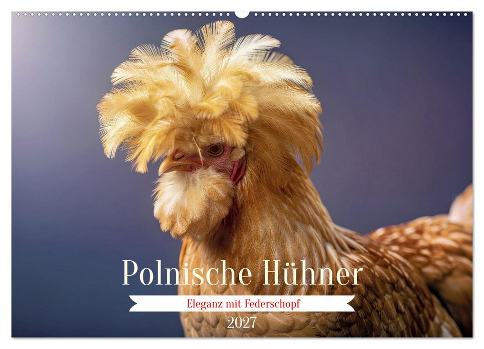 Polnische Hühner (CALVENDO Wandkalender 2027)