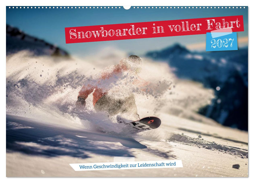 Snowboarder in voller Fahrt (CALVENDO Wandkalender 2027)