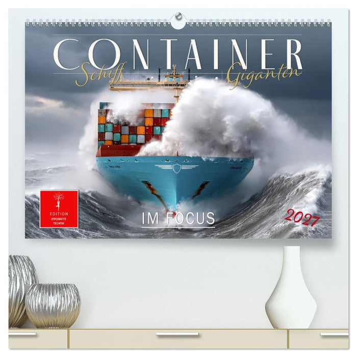 Container - Schiff-Giganten im Fokus (CALVENDO Premium Wandkalender 2027)