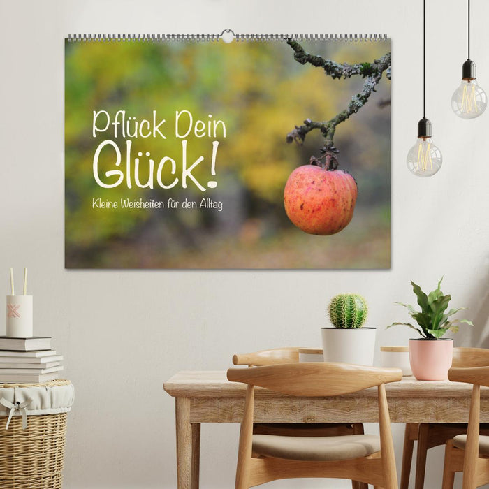 Pflück Dein Glück – Kleine Weisheiten für den Alltag (CALVENDO Wandkalender 2027)