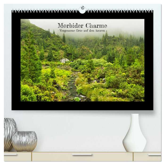 Morbider Charme - Vergessene Orte auf den Azoren - (CALVENDO Premium Wandkalender 2027)