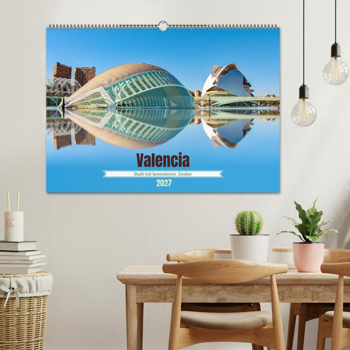 Valencia - Stadt mit besonderem Zauber (CALVENDO Wandkalender 2027)