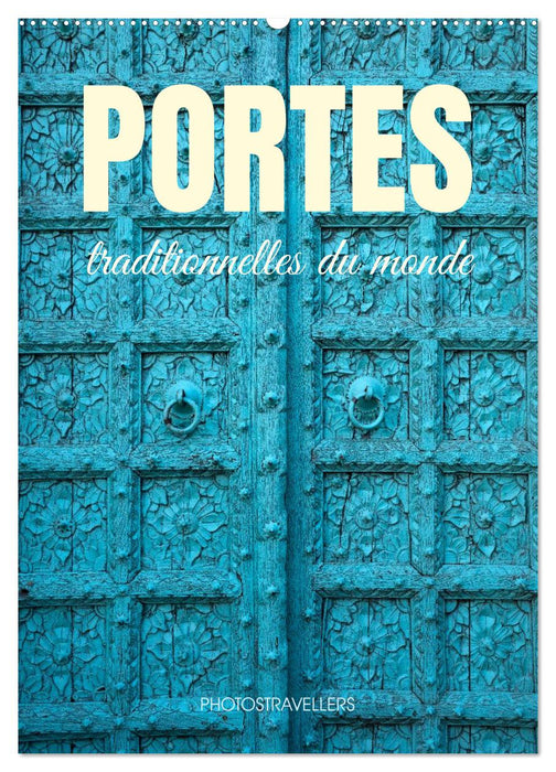 Portes traditionnelles du monde (CALVENDO Calendrier mensuel 2027)