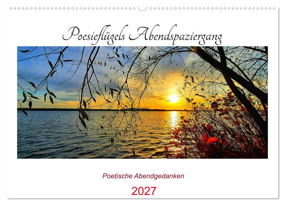 Poesieflügels Abendspaziergang (CALVENDO Wandkalender 2027)