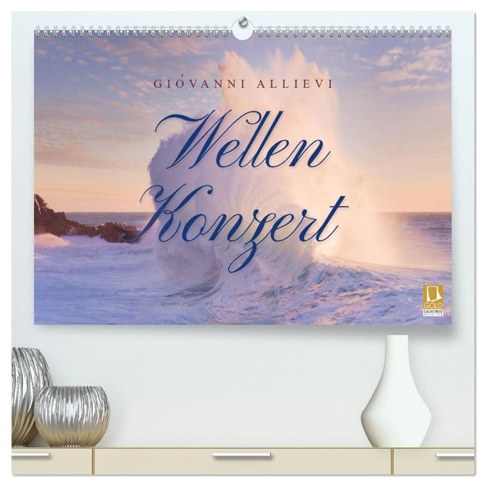 Wellen Konzert (CALVENDO Premium Wandkalender 2027)