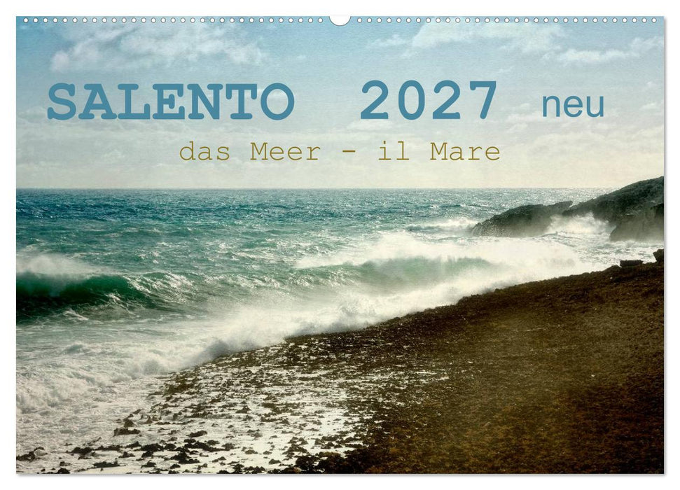 SALENTO das Meer - il Mare neu (CALVENDO Wandkalender 2027)