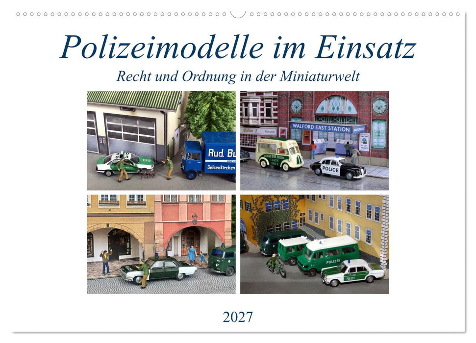 Polizeimodelle im Einsatz (CALVENDO Wandkalender 2027)