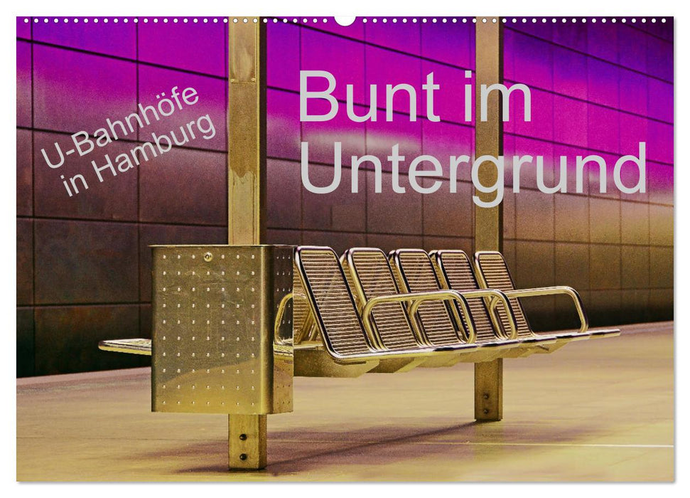 Bunt im Untergrund (CALVENDO Wandkalender 2027)