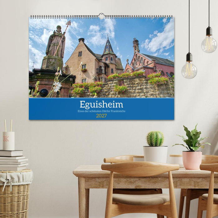 Eguisheim - Eines der schönsten Dörfer Frankreichs (CALVENDO Wandkalender 2027)