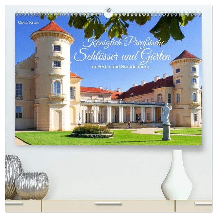 Königlich Preußische Schlösser und Gärten in Berlin und Brandenburg (CALVENDO Premium Wandkalender 2027)