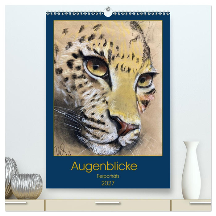 Augenblicke - Tierporträts (CALVENDO Premium Wandkalender 2027)