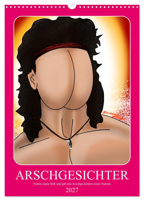 Arschgesichter (CALVENDO Wandkalender 2027)