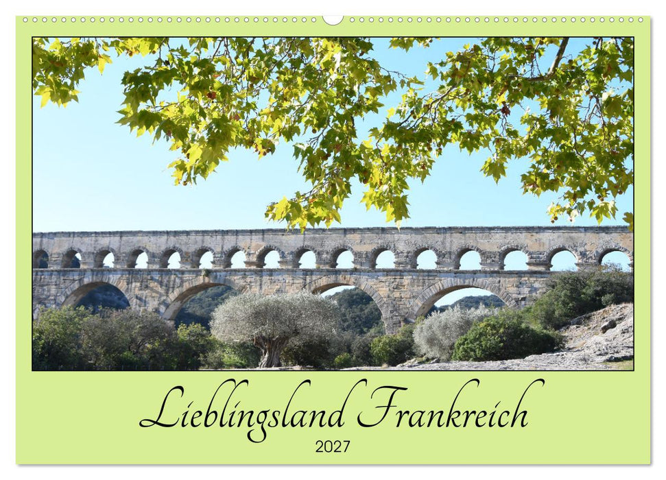 Lieblingsland Frankreich (CALVENDO Wandkalender 2027)