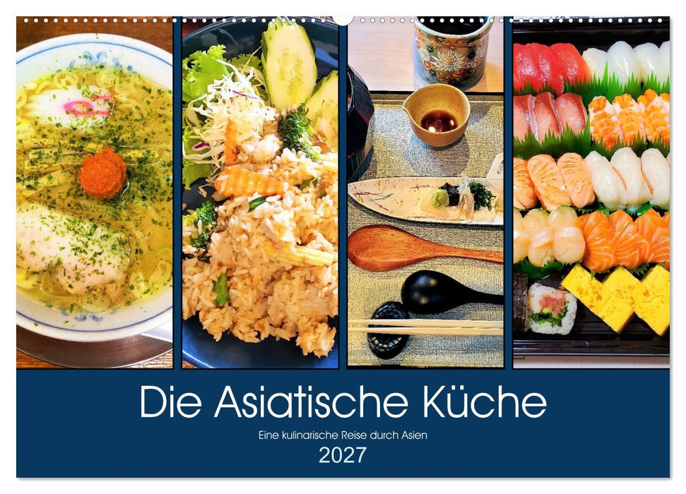 Die Asiatische Küche - Eine kulinarische Reise durch Asien (CALVENDO Wandkalender 2027)