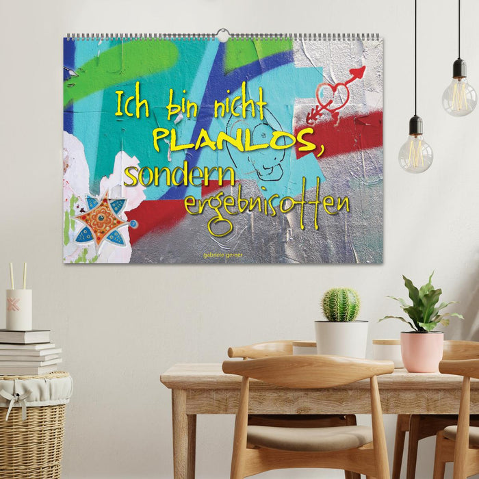 Ich bin nicht planlos, sondern ergebnisoffen (CALVENDO Wandkalender 2027)