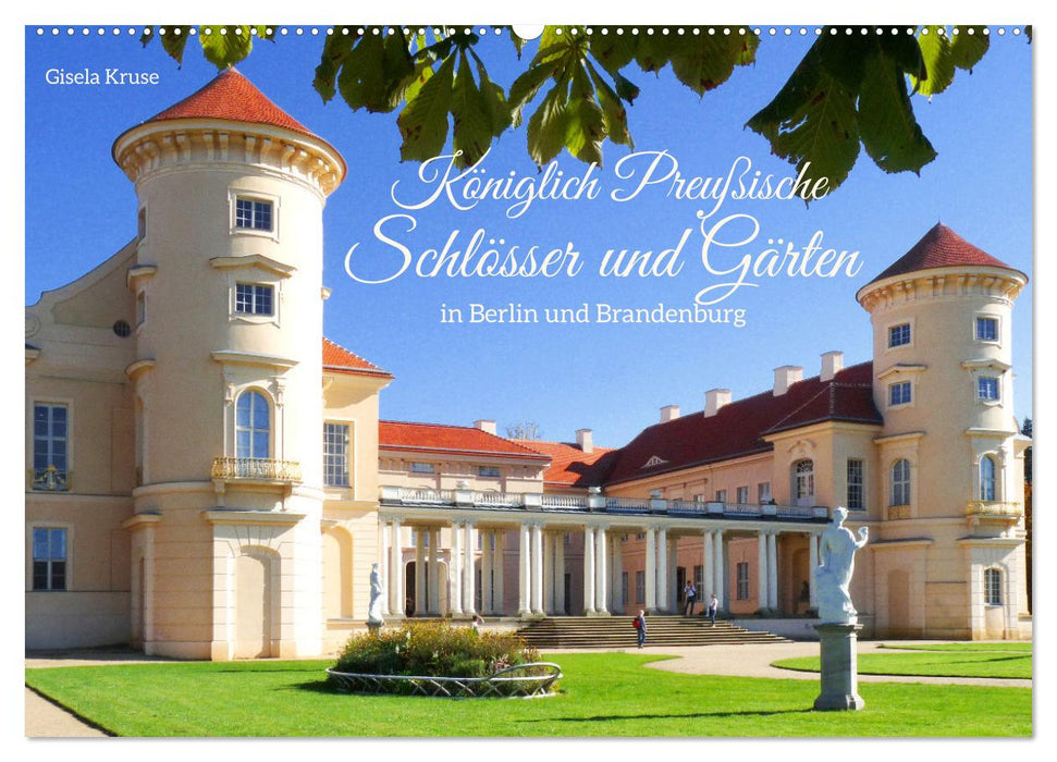 Königlich Preußische Schlösser und Gärten in Berlin und Brandenburg (CALVENDO Wandkalender 2027)