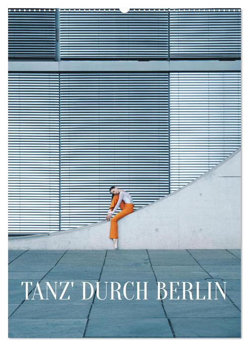 Tanz' durch Berlin (CALVENDO Wandkalender 2027)