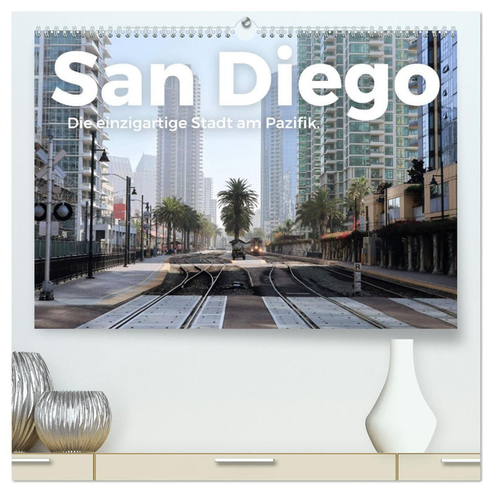 San Diego - Die einzigartige Stadt am Pazifik. (CALVENDO Premium Wandkalender 2027)