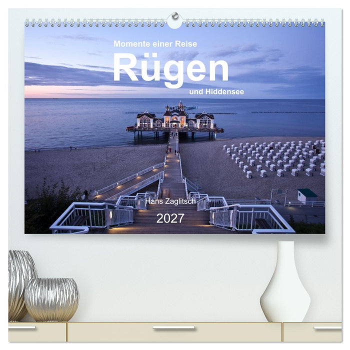 Rügen und Hiddensee - Momente einer Reise (CALVENDO Premium Wandkalender 2027)