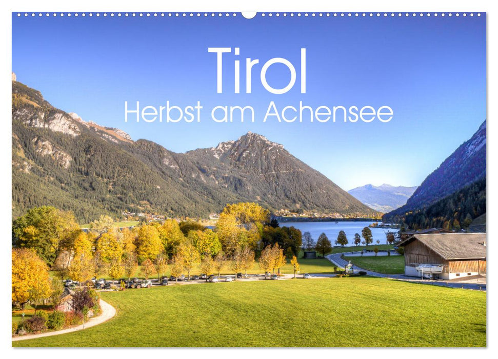 Tirol - Herbst am Achensee (CALVENDO Wandkalender 2027)