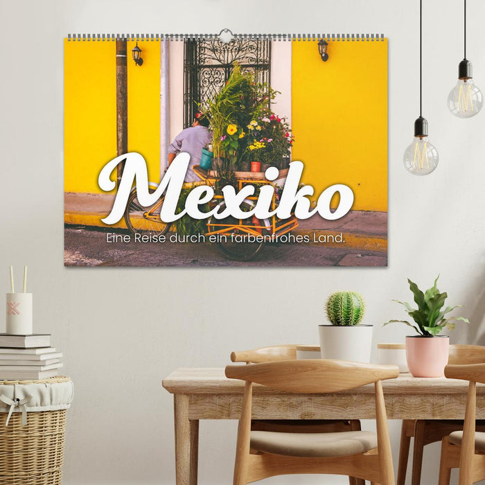 Mexiko - Eine Reise durch ein farbenfrohes Land. (CALVENDO Wandkalender 2027)