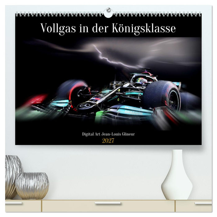 Vollgas in der Königsklasse (CALVENDO Premium Wandkalender 2027)
