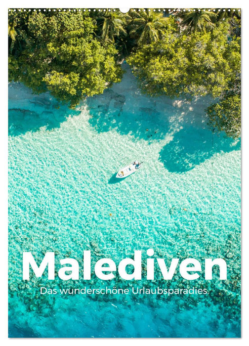 Malediven - Das wunderschöne Urlaubsparadies. (CALVENDO Wandkalender 2027)