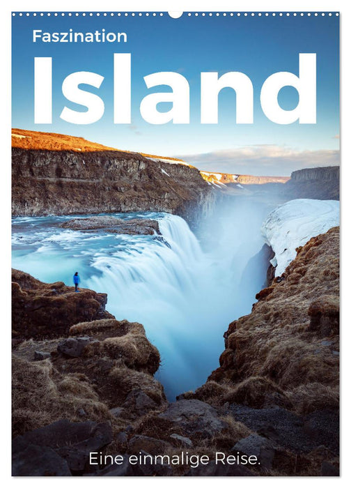 Faszination Island - Eine einmalige Reise. (CALVENDO Wandkalender 2027)