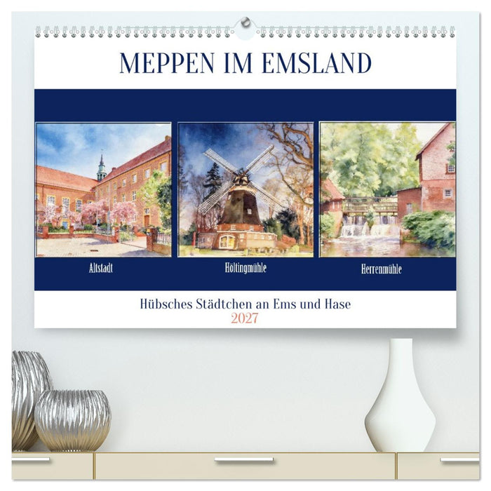Meppen im Emsland (CALVENDO Premium Wandkalender 2027)