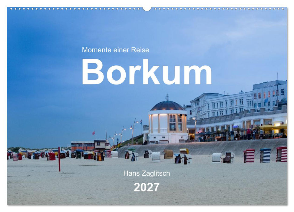 Borkum - Momente einer Reise (CALVENDO Wandkalender 2027)