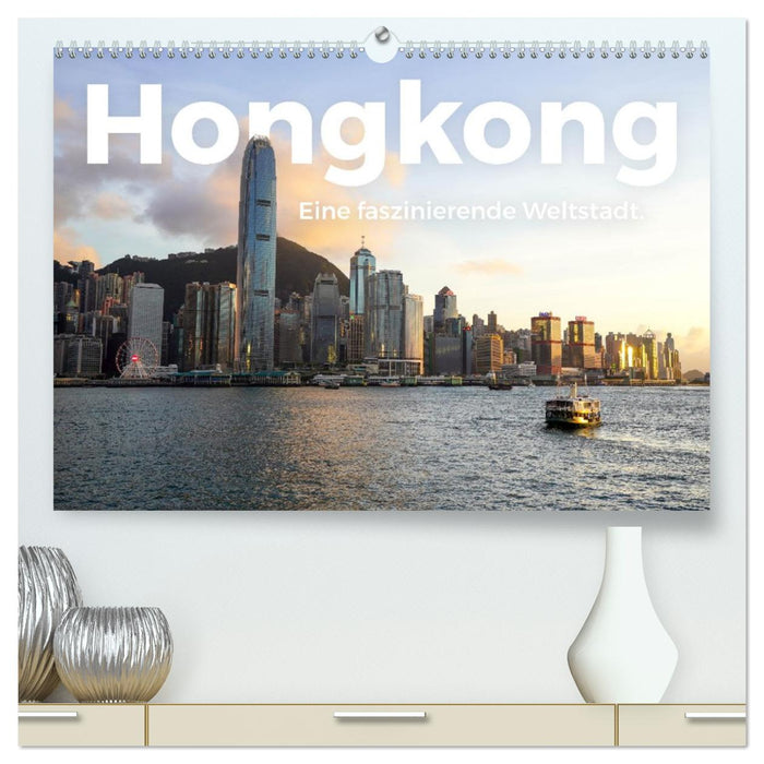 Hongkong - Eine faszinierende Weltstadt. (CALVENDO Premium Wandkalender 2027)