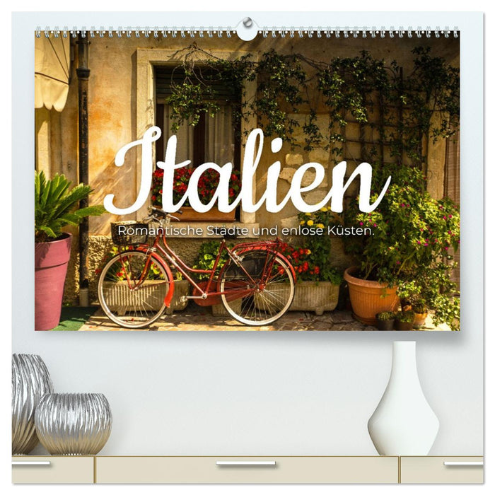 Italien - Romantische Städte und endlose Küsten. (CALVENDO Premium Wandkalender 2027)
