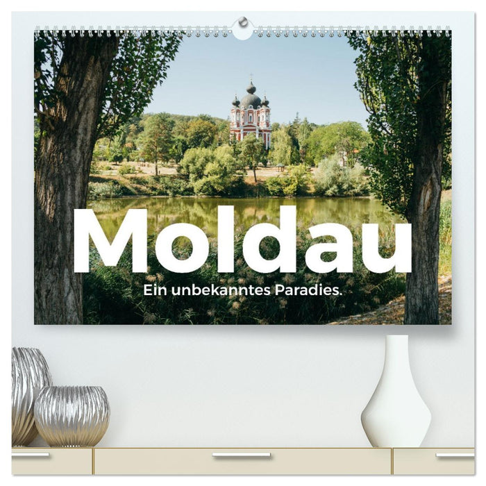 Moldau - Ein unbekanntes Paradies. (CALVENDO Premium Wandkalender 2027)
