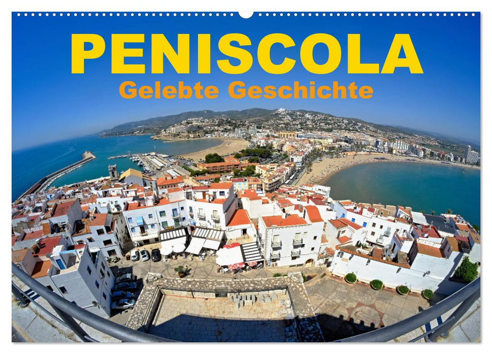 Peniscola - Gelebte Geschichte (CALVENDO Wandkalender 2027)