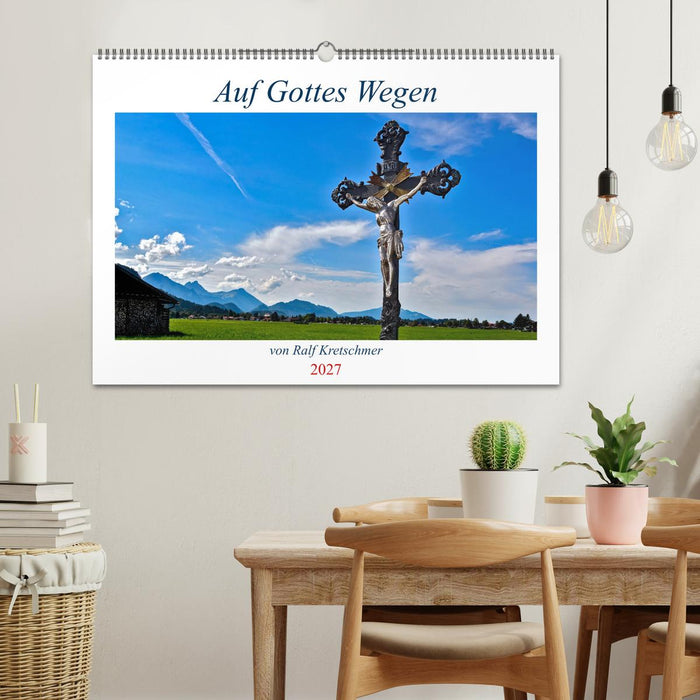 Auf Gottes Wegen von Ralf Kretschmer (CALVENDO Wandkalender 2027)