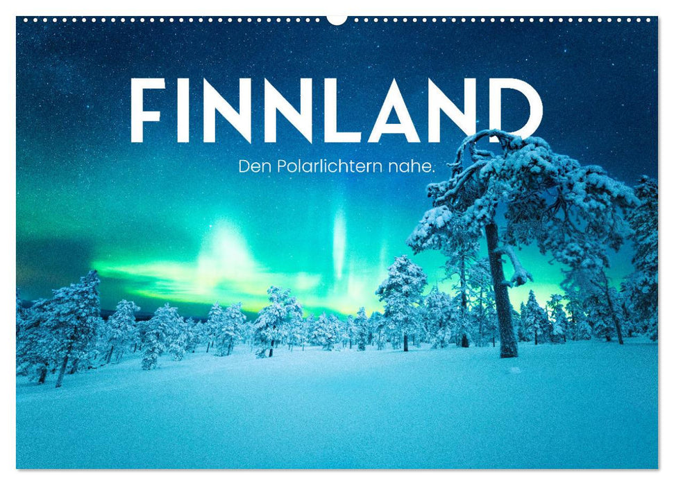 Finnland - Den Polarlichtern nahe. (CALVENDO Wandkalender 2027)