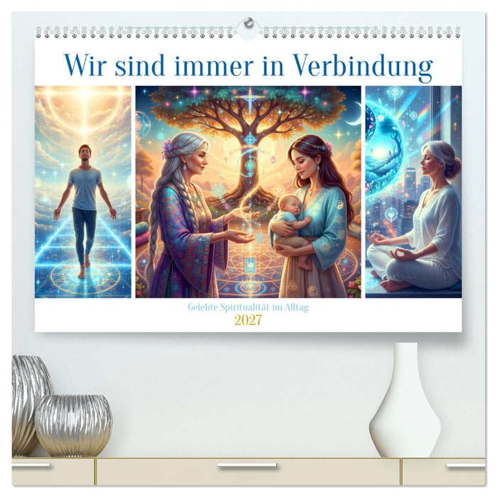 Wir sind immer in Verbindung (CALVENDO Premium Wandkalender 2027)