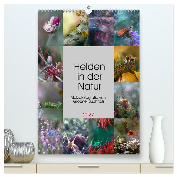 Helden in der Natur (CALVENDO Premium Wandkalender 2027)