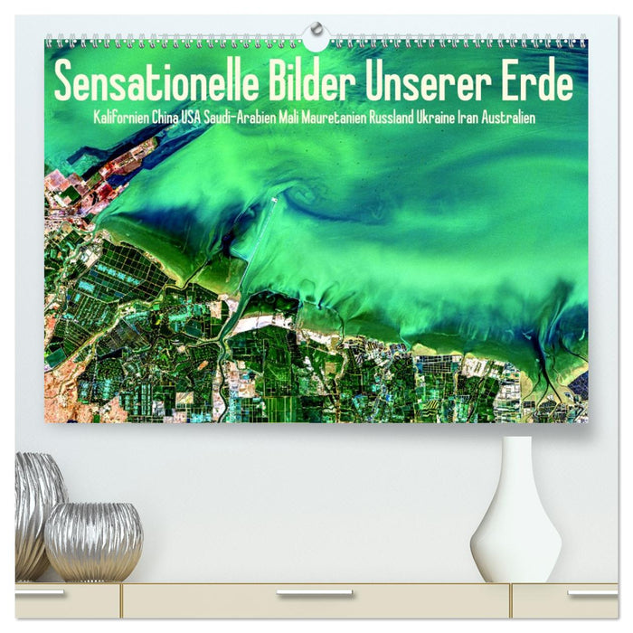 Sensationelle Bilder Unserer Erde (CALVENDO Premium Wandkalender 2027)