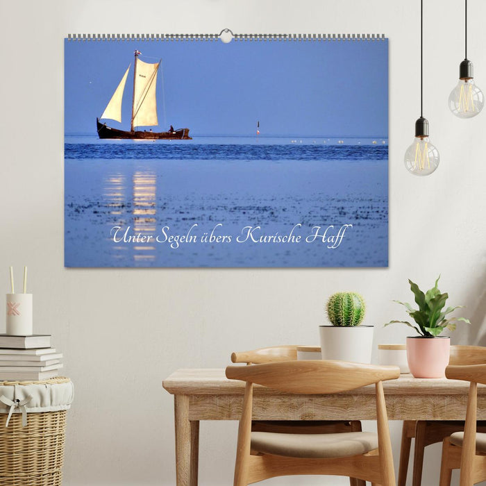 Unter Segeln übers Kurische Haff (CALVENDO Wandkalender 2027)