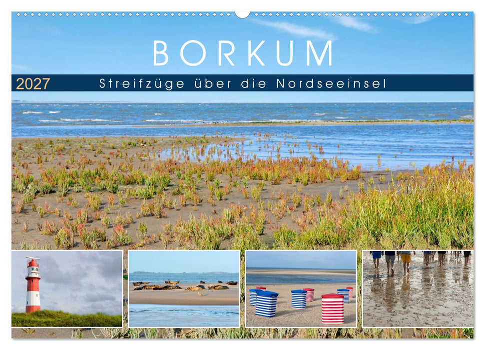 Borkum: Streifzüge über die Nordseeinsel (CALVENDO Wandkalender 2027)