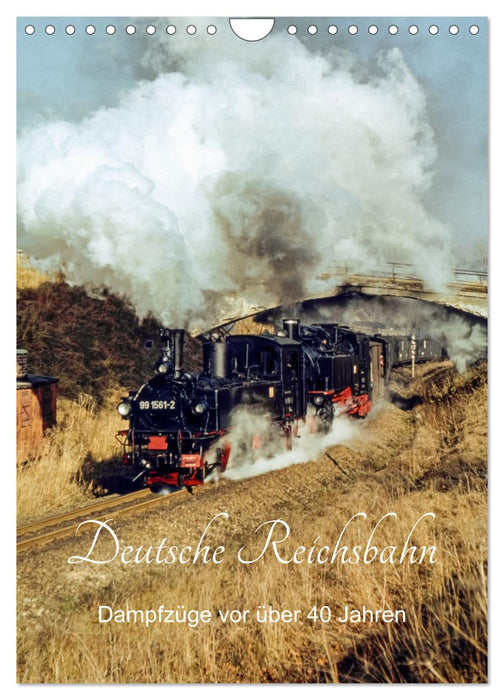 Deutsche Reichsbahn-Dampfzüge vor über 40 Jahren (CALVENDO Wandkalender 2027)