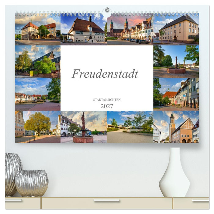 Freudenstadt Stadtansichten (CALVENDO Premium Wandkalender 2027)