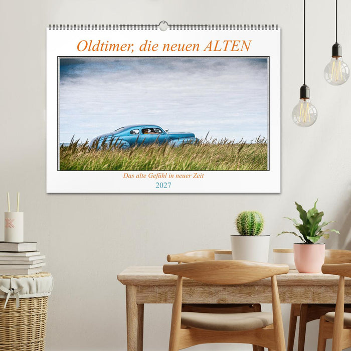 Oldtimer, die neuen ALTEN (CALVENDO Wandkalender 2027)