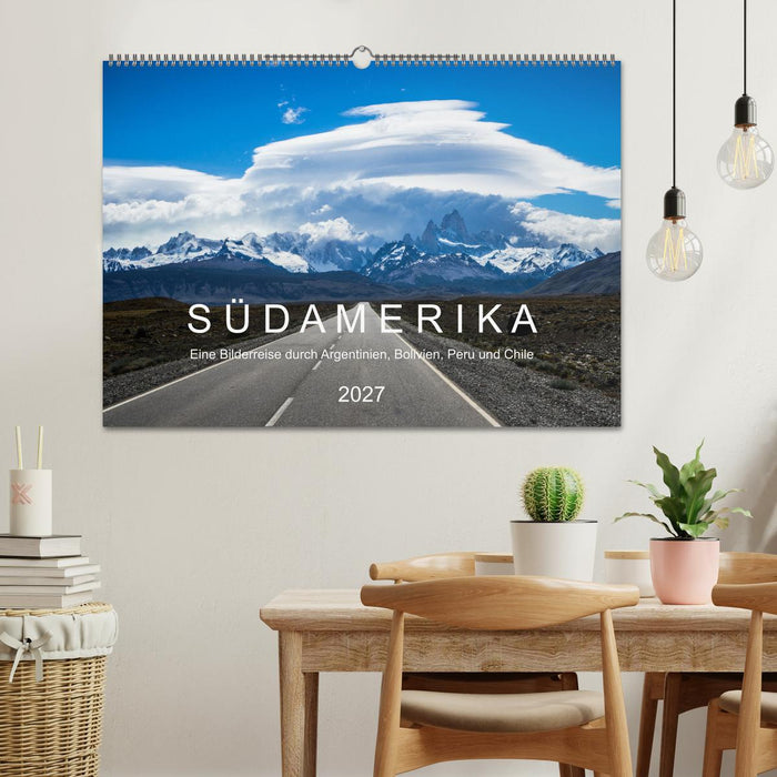 SÜDAMERIKA Eine Bilderreise durch Argentinien, Bolivien, Peru und Chile 2027 (CALVENDO Wandkalender 2027)